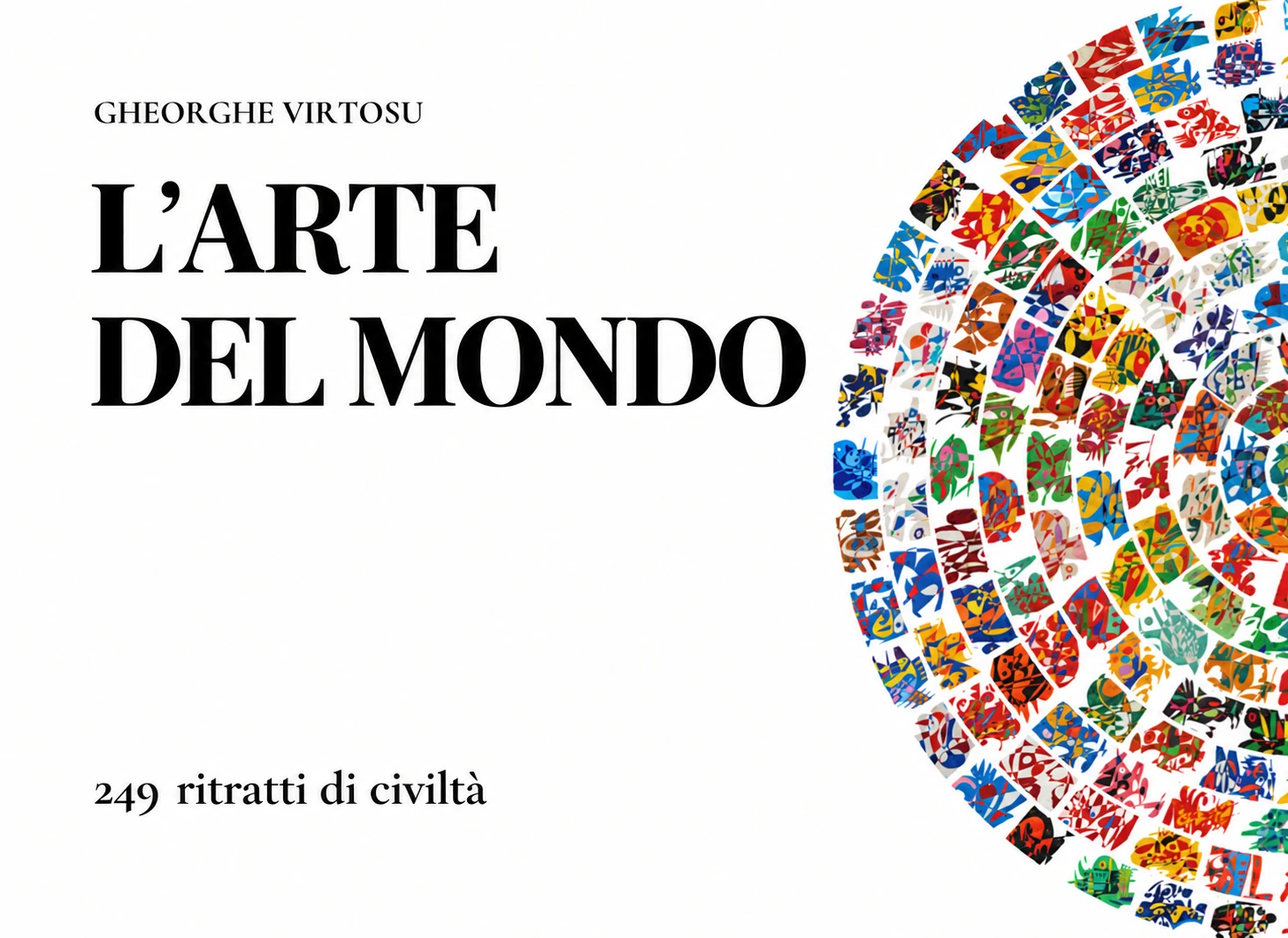 Scopri Arte del Mondo di Gheorghe Virtosu, una collezione di 249 opere che esplora nazioni, territori, identità culturale e memoria visiva.