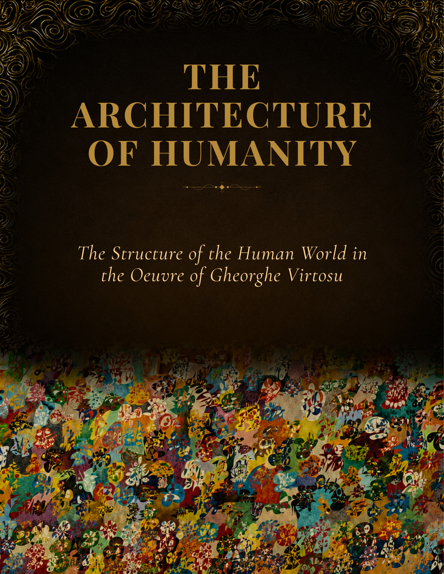 Nuova pubblicazione: L’Architettura dell’umanità esamina il mondo umano nell’opera di Gheorghe Virtosu